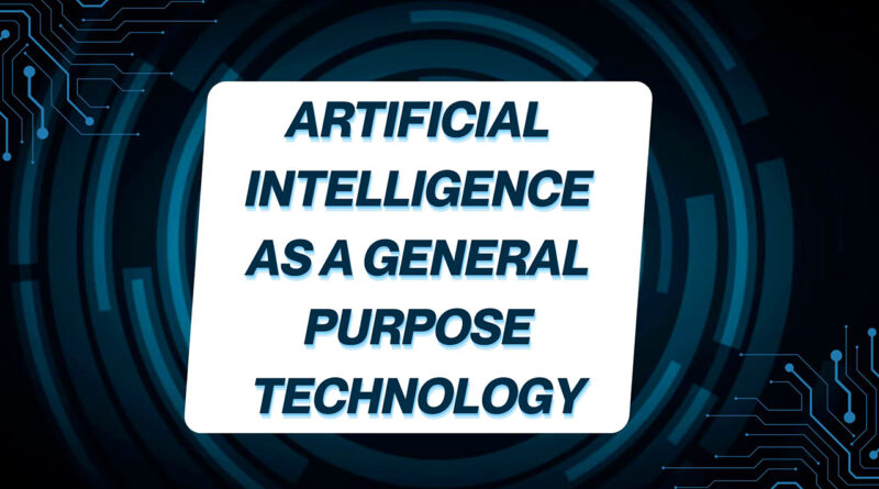 Artificial Intelligence As A General Purpose Technology