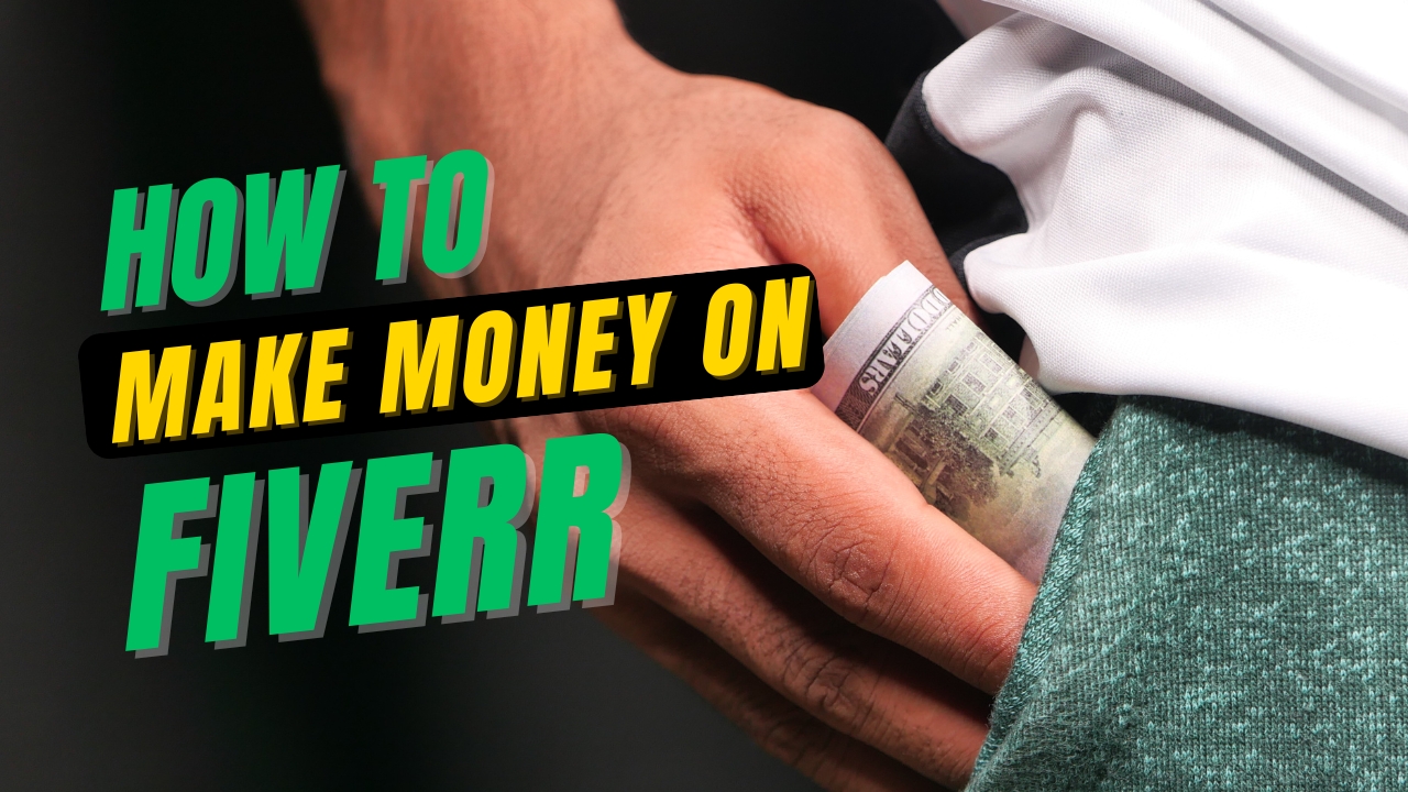 How to Make Money on Fiverr