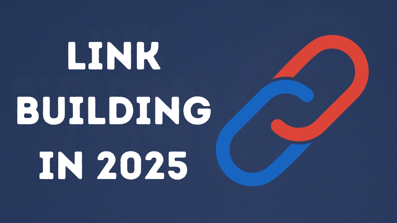 Link Building in 2025