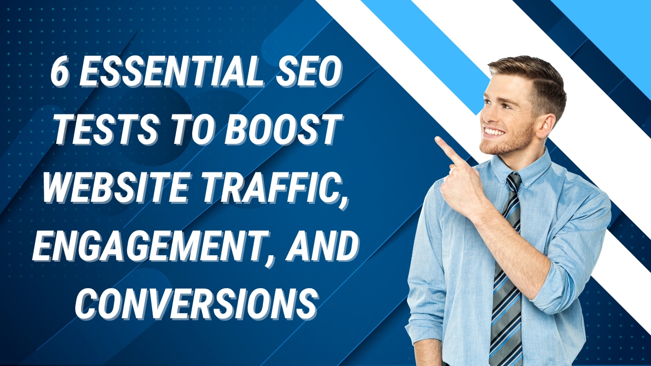 SEO Tests to Boost Website Traffic