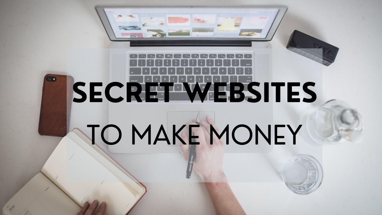Secret Websites to Make Money